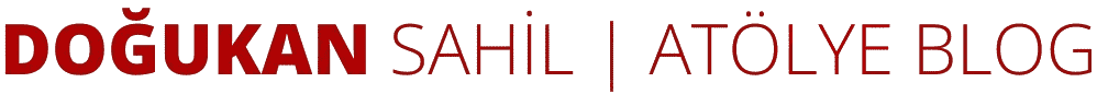 Doğukan Sahil | Atölye Blog